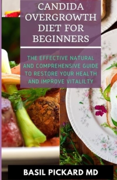 Cover for Basil Pickard · Candida Overgrowth Diet for Beginners (Paperback Book) (2020)