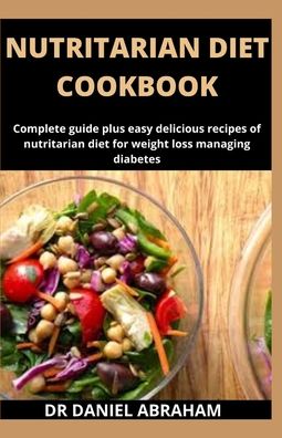 Cover for Daniel Abraham · Nutritarian Diet Cookbook (Paperback Book) (2020)