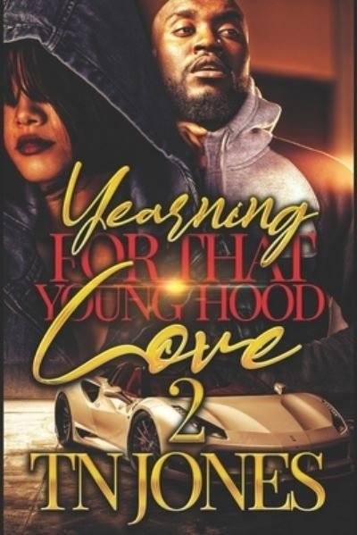 Cover for Tn Jones · Yearning for that Young Hood Love 2 - Yearning for That Young Hood Love (Paperback Book) (2021)