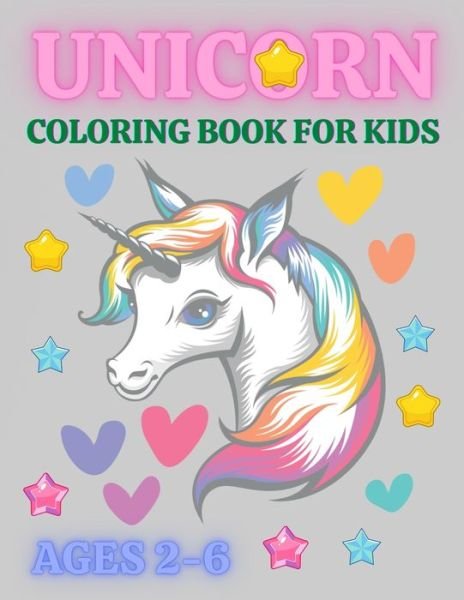 Cover for Trendy Coloring · Unicorn Coloring Book For Kids Ages 2-6: Funny Unicorn Coloring Book For Kids, A children's coloring book and activity pages for 2-6 year old kids (Paperback Bog) (2021)