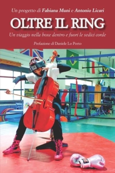 Cover for Antonio Licari · Oltre il Ring: Un viaggio nella boxe dentro e fuori le sedici corde (Paperback Book) (2022)