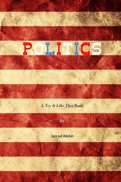 Cover for Jarrod Welsh · Politics (Bok) (2023)