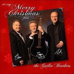 We Say Merry Christmas - The Gatlin Brothers - Musiikki - CHRISTMAS - 0020286223184 - perjantai 25. marraskuuta 2016