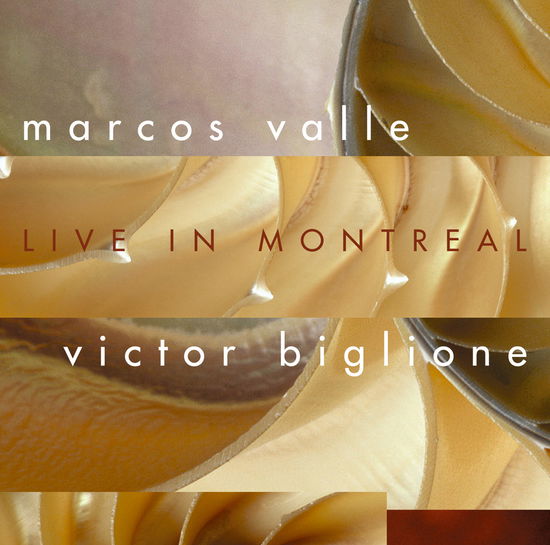 Live In Montreal - Valle, Marcos & Biglione - Musikk - BHM - 0090204891184 - 19. april 2007