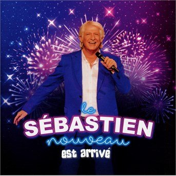 Cover for Patrick Sebastien · Le Sebastien Nouveau Est Arrive (CD) (2016)