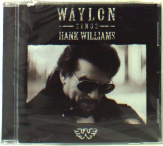 Cover for Waylon Jennings · Waylon Jennings Sings Hank Williams (CD) (2006)