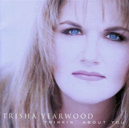 Cover for Trisha Yearwood · Thinkin About You (CD) (2007)