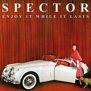 Cover for Spector · Enjoy It While It Lasts (CD) (2012)