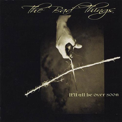 Cover for Bad Things · It'll All Be over Soon (CD) (2008)