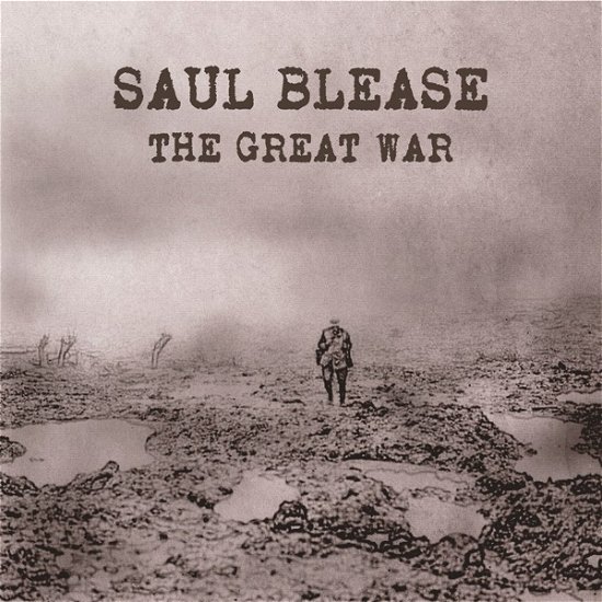 Great War - Saul Blease - Musik - BAD ELEPHANT MUSIC - 0660042845184 - 23. november 2018