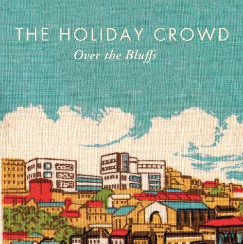 Cover for Holiday Crowd · Over the Bluffs (CD) (2012)