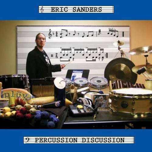 Cover for Eric Sanders · Percussion Discussion (CD) (2010)