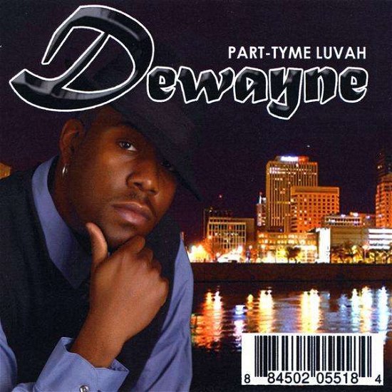 Cover for Dewayne · Part-tyme Luvah (CD) (2009)