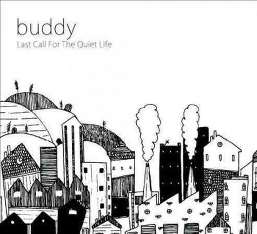 Last Call for the Quiet Life - Buddy - Music - STOVE PONY - 0888295106184 - August 19, 2014