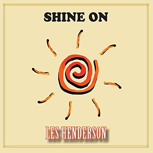 Cover for Les Henderson · Shine on (CD) (2014)