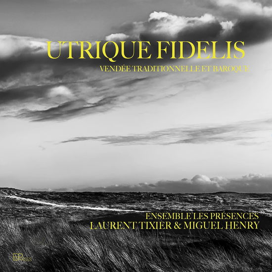 Cover for Laurent Tixier / Miguel Henry / Ensemble Les Presences · Utrique Fidelis - Vendee Traditionnelle Et Baroque (CD) (2023)