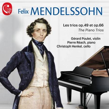 Mendelssohn the Piano Trios - Gerard Poulet Pierre Reach C - Music - CALLIOPE - 3760039832184 - May 3, 2017