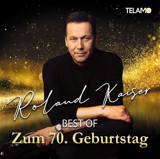 Best Of: Zum 70. Geburtstag - Roland Kaiser - Música - TELAMO - 4053804317184 - 25 de março de 2022