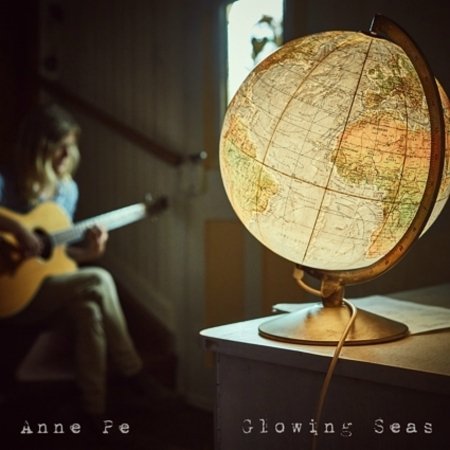 Cover for Anne Pe · Glowing Seas (CD) (2020)