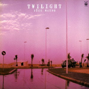 Cover for Maeno Yoko · Twilight (CD) [Japan Import edition] (2012)