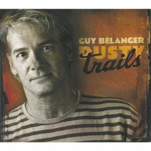 Cover for Guy Belanger · Dusty Trails (CD) [Japan Import edition] (2013)