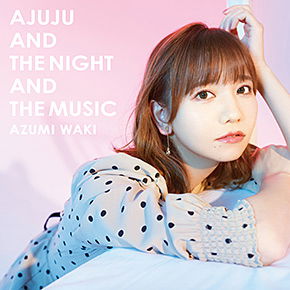 Cover for Azumi Waki · Ajuju To Yoru To Ongaku To (CD) [Japan Import edition] (2022)