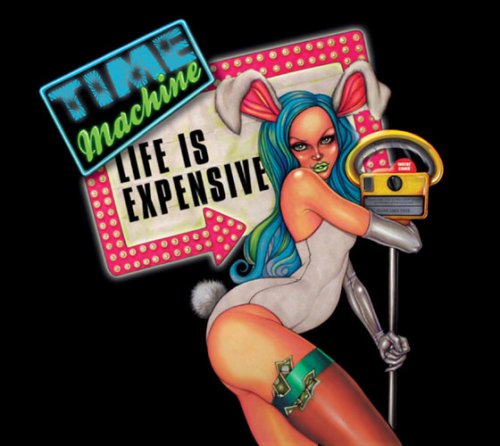 Cover for Time Machine · Life Is Expensive + 1 (CD) (2008)