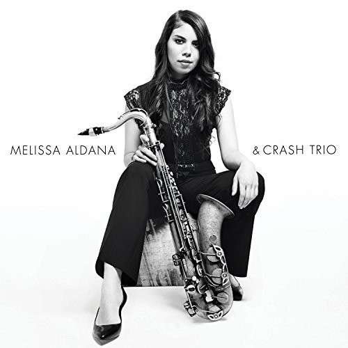 Cover for Melissa Aldana · &amp; Crash Trio (CD) (2014)