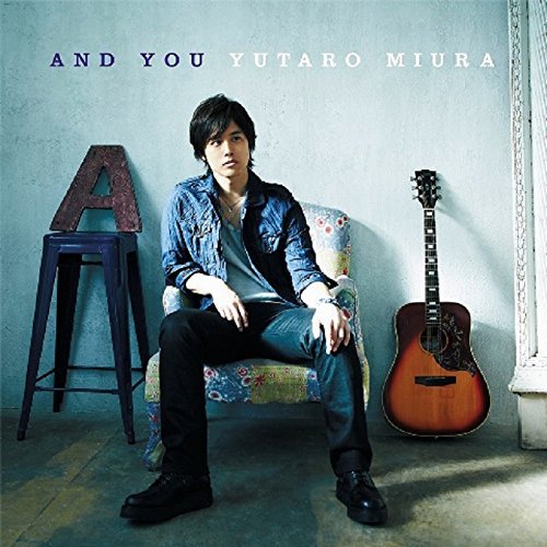 Cover for Miura Yutaro · And You &lt;limited&gt; (CD) [Japan Import edition] (2018)