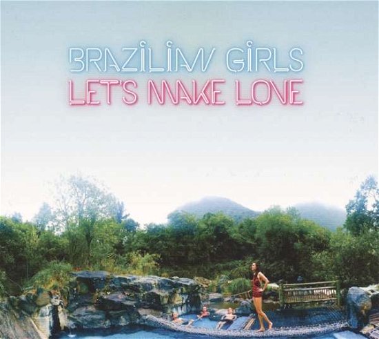 Cover for Brazilian Girls · Lets Make Love (LP) (2018)