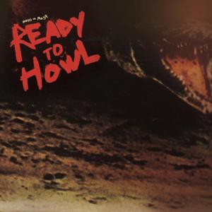 Ready To Howl - Birds Of Maya - Muziek - AGITATED RECORDS - 5060174954184 - 20 september 2012