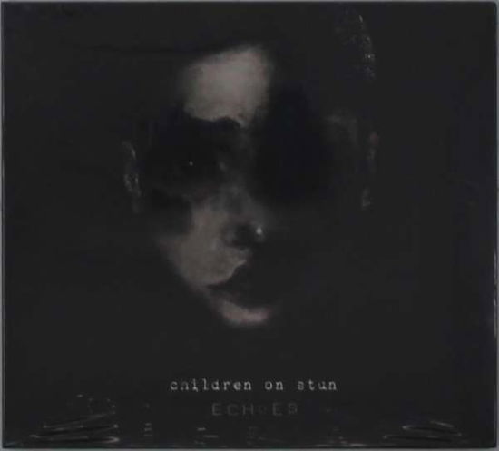 Cover for Children on Stun · Echoes (CD) (2019)