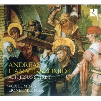 Cover for Lionel Meunier / Vox Luminis · Andreas Hammerschmidt: Ach Jesus Stirbt (CD) (2020)