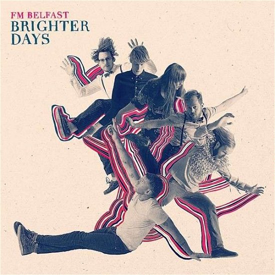 Brighter Days - Fm Belfast - Musik - RECORD RECORDS - 5694310870184 - 29. April 2014