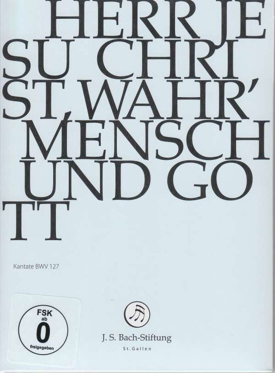 Herr Jesu Christ, wahr´ Mensch und Gott - J.S. Bach-Stiftung / Lutz,Rudolf - Movies - J.S. Bach-Stiftung - 7640151162184 - June 22, 2018