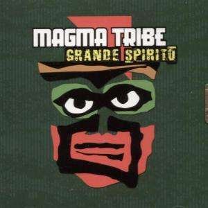 Grande Spirito - Magma Tribe - Musiikki - Hitland - 8022090402184 - perjantai 27. toukokuuta 2005