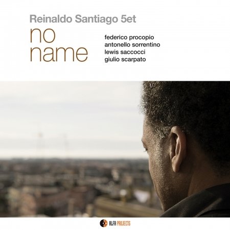 No Name - Reinaldo Santiago - Muziek - ALFAMUSIC - 8032050016184 - 16 september 2016