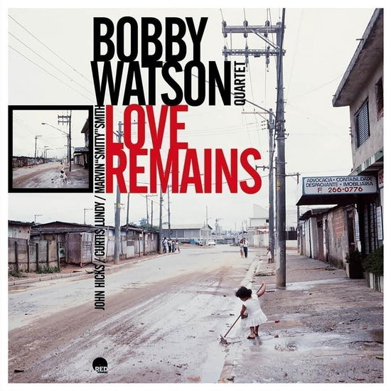 Love Remains - Bobby =Quartet= Watson - Musiikki - RED - 8054154651184 - perjantai 2. heinäkuuta 2021