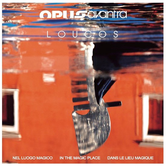 Cover for Opus Avanta · Loucos - Nel Luogo Magico (CD) (2023)