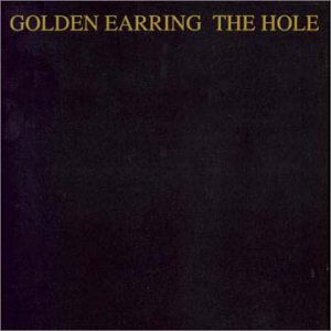 Hole - Golden Earring - Music - RED BULLET - 8712944662184 - November 20, 2001
