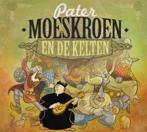 Cover for Pater Moeskroen · En De Kelten (CD) (2015)