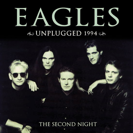 Unplugged 1994 - Eagles - Musiikki - CULT LEGENDS - 8717662590184 - perjantai 21. huhtikuuta 2023