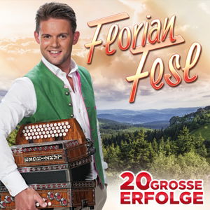 Cover for Florian Fesl · 20 Grosse Erfolge (CD) (2016)