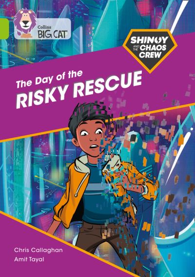 Cover for Chris Callaghan · Shinoy and the Chaos Crew: The Day of the Risky Rescue: Band 11/Lime - Collins Big Cat (Taschenbuch) (2021)