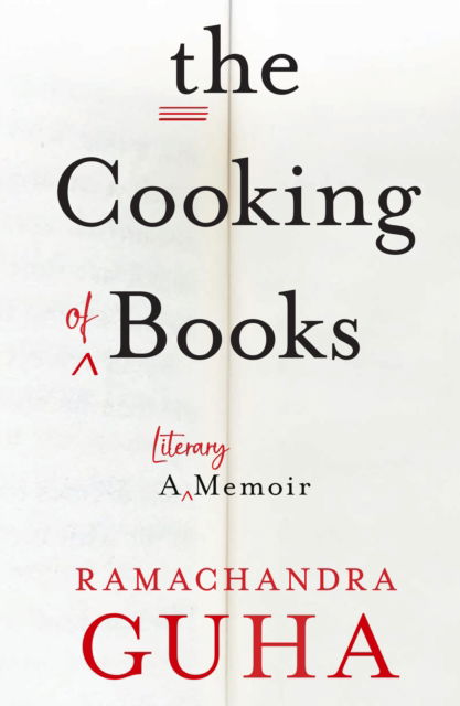 Cover for Ramachandra Guha · The Cooking of Books: A Literary Memoir (Paperback Book) (2025)