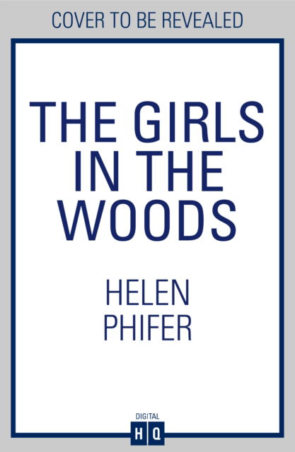 Cover for Helen Phifer · The Girls In The Woods - The Annie Graham crime series (Paperback Book) (2025)