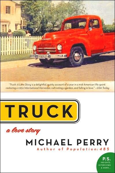 Truck: A Love Story - Michael Perry - Bøker - HarperCollins - 9780060571184 - 8. mars 2016