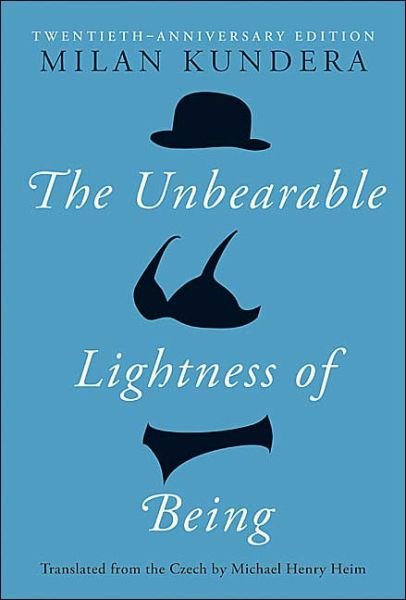 Cover for Milan Kundera · The Unbearable Lightness of Being: Twentieth Anniversary Edition (Gebundenes Buch) [20 Anv edition] (2004)