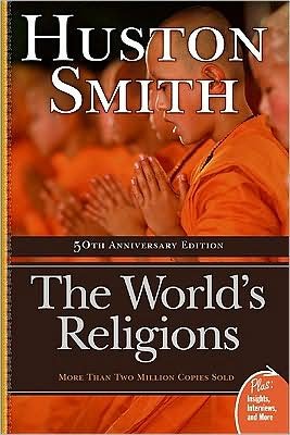The World's Religions - Huston Smith - Books - HarperCollins Publishers Inc - 9780061660184 - May 15, 2009