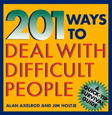 201 Ways to Deal With Difficult People - Quick Spanish Series - Alan Axelrod - Books - McGraw-Hill Education - Europe - 9780070062184 - June 16, 1997